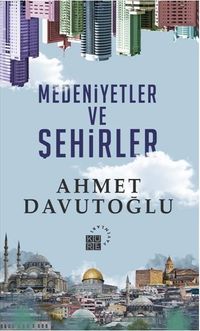 Medeniyetler ve Şehirler