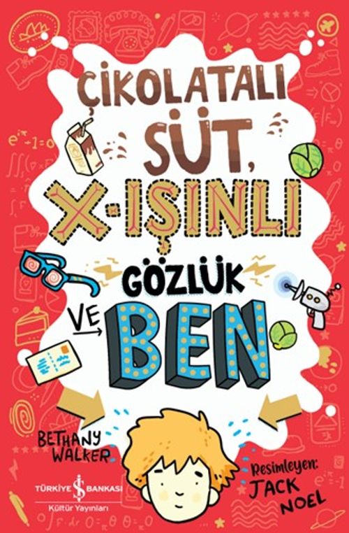 Çikolatali Süt & X-Işınlı Gözlük ve Ben 
