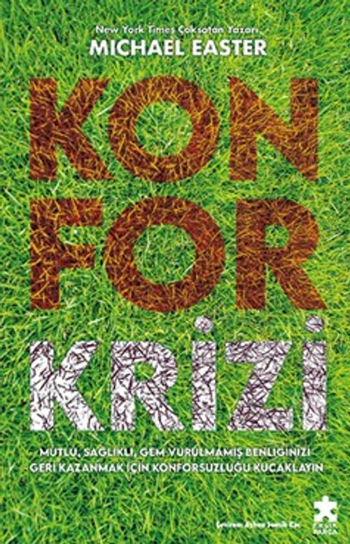 Konfor Krizi & Mutlu, Sağlıklı, Gem Vurulmamış Benliğinizi Geri Kazanmak İçin Konforsuzluğu Kucaklayın 