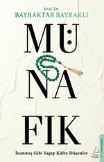 Münafık & İnanmış Gibi Yapıp Küfre Düşenler