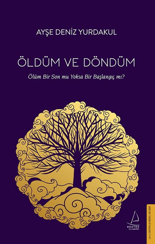 Öldüm ve Döndüm & Ölüm Bir Son mu Yoksa Bir Başlangıç mı?