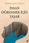 İnsan &Ouml;ğrenmek İ&ccedil;in Yaşar