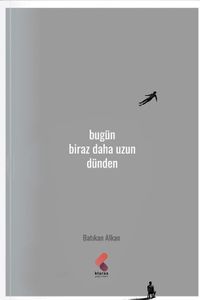 Bugün Biraz Daha Uzun Dünden