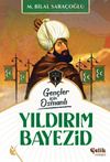 Gen&ccedil;ler İ&ccedil;in Osmanlı Yıldırım Bayezid (Harp Tarihi)