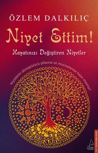 Niyet Ettim! & Hayatınızı Değiştiren Niyetler