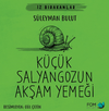 K&uuml;&ccedil;&uuml;k Salyangozun Akşam Yemeği