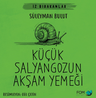 Küçük Salyangozun Akşam Yemeği