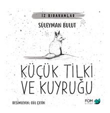 Küçük Tilki ve Kuyruğu