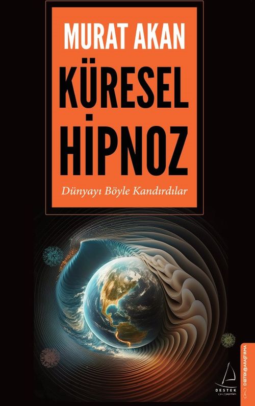 Küresel Hipnoz & Dünyayı Böyle Kandırdılar