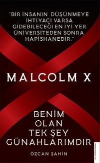 Malcolm X - Benim Olan Tek Şey Günahlarımdır