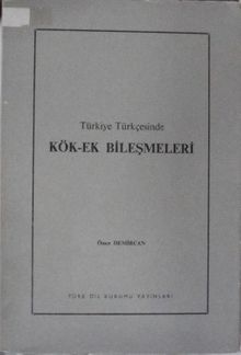 Türkiye Türkçesinde Kök-Ek Bileşmeleri 11-E-42