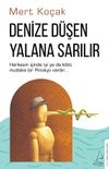Denize D&uuml;şen Yalana Sarılır