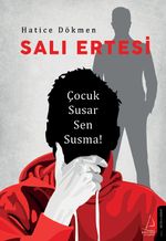 Salı Ertesi & Çocuk Susar Sen Susma!