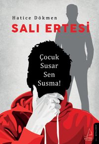 Salı Ertesi & Çocuk Susar Sen Susma!