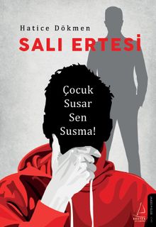 Salı Ertesi & Çocuk Susar Sen Susma!