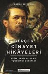 Ger&ccedil;ek Cinayet Hikayeleri: Bilim, Tarih ve Sanat &Uuml;&ccedil;geninde Cesetler