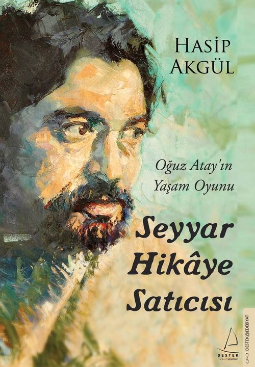 Seyyar Hikaye Satıcısı & Oğuz Atay'ın Yaşam Oyunu