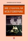 Bir Zamanlar K&uuml;lt&uuml;rpark
