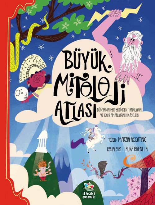 Büyük Mitoloji Atlası / Dünyanın Her Yerinden Tanrıların ve Kahramanların Hikayeleri