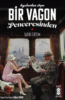 Kıyılardan Stepe Bir Vagonun Penceresinden