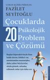 &Ccedil;ocuklarda 20 Psikolojik Problem ve &Ccedil;&ouml;z&uuml;m&uuml;