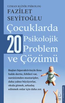 Çocuklarda 20 Psikolojik Problem ve Çözümü