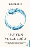 “Su”yun Yolculuğu