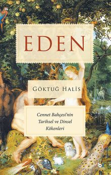Eden & Cennet Bahçesi'nin Tarihsel ve Dinsel Kökenleri