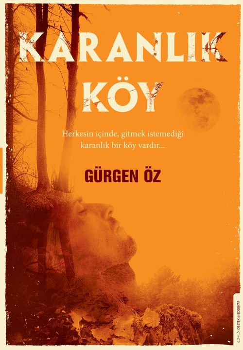 Herkesin İçinde Gitmek İstemediği Karanlık Bir Köy Vardır