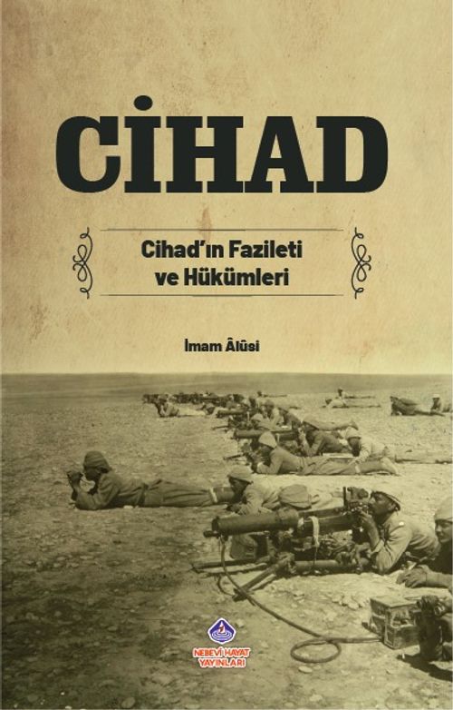 Cihad Cihad'ın Fazileti ve Hükümleri