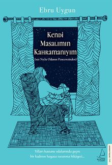 Kendi Masalımın Kahramanıyım