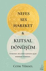 Nefes-Ses-Hareket ve Kutsal Dönüşüm