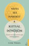 Nefes-Ses-Hareket ve Kutsal Dönüşüm