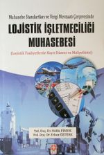 Muhasebe Standartları ve Vergi Mevzuatı Çerçevesinde Lojistik İşletmeciliği Muhasebesi