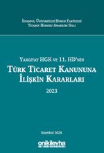 Yargıtay HGK ve 11. HD'nin Türk Ticaret Kanununa İlişkin Kararları (2023)