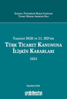 Yargıtay HGK ve 11. HD'nin Türk Ticaret Kanununa İlişkin Kararları (2023)