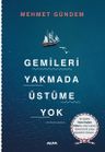 Gemileri Yakmada Üstüme Yok