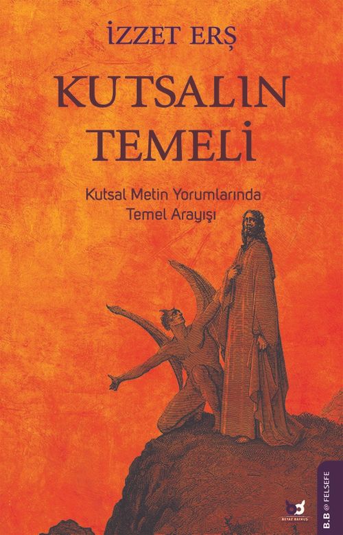 Kutsalın Temeli & Kutsal Metin Yorumlarında Temel Arayışı