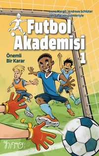 Futbol Akademisi 1 / Önemli Bir Karar