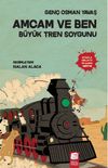 Amcam ve Ben / B&uuml;y&uuml;k Tren Soygunu