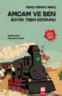 Amcam ve Ben / Büyük Tren Soygunu