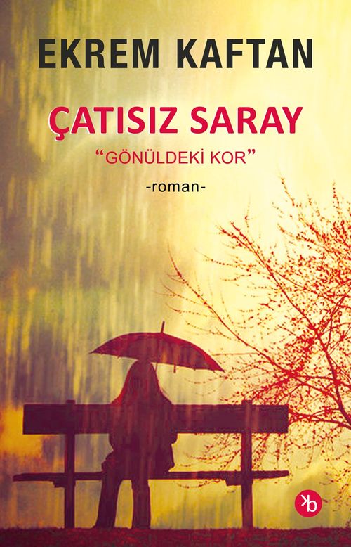 Çatısız Saray & Gönüldeki Kor