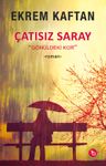 Çatısız Saray &amp; Gönüldeki Kor