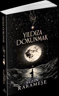 Yıldıza Dokunmak (Karton Kapak)