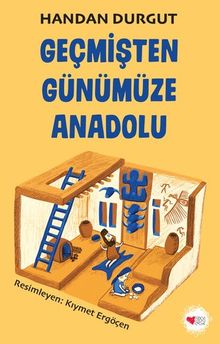 Geçmişten Günümüze Anadolu