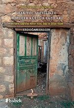 Yola Yansıyan Manalar / Hak Yol Alevilikte Popüler Kültür Yazıları