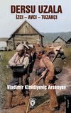 Dersu Uzala & İzci - Avcı - Tuzak&ccedil;ı