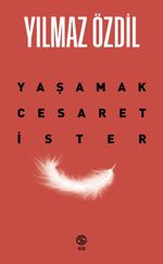 Yaşamak Cesaret İster