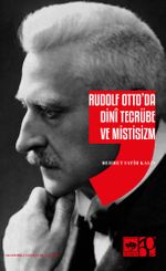 Rudolf Otto'da Dini Tecrübe ve Mistisizm