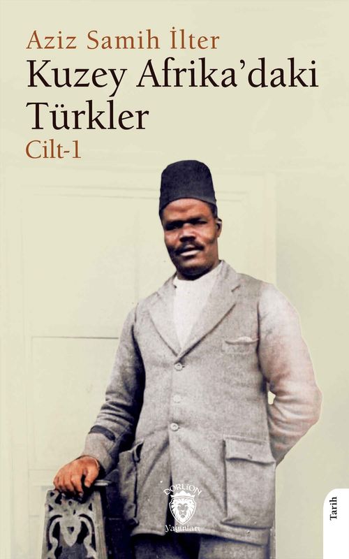 Kuzey Afrika'daki Türkler Cilt 1 